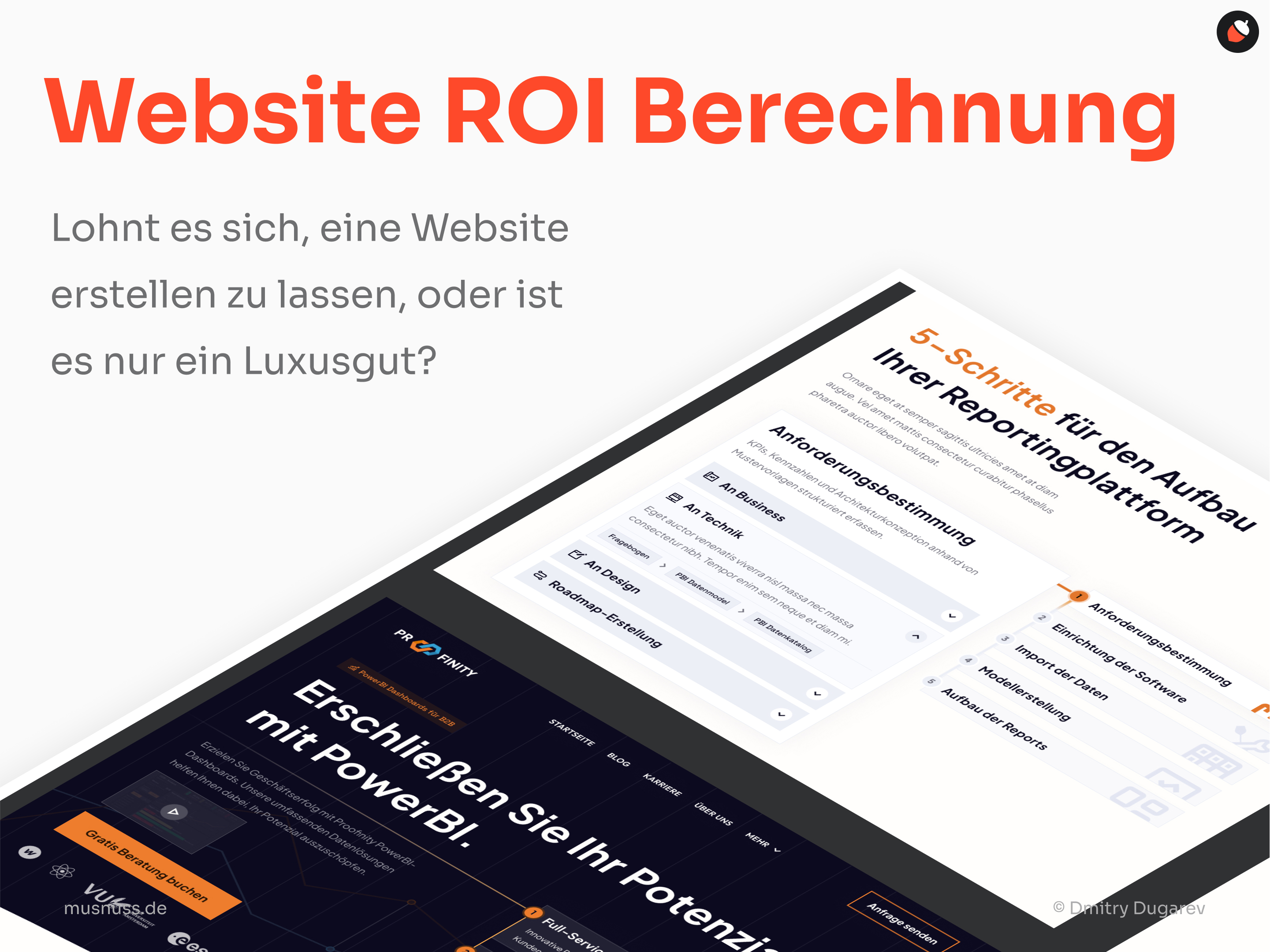 
Das Bild zeigt eine Präsentationsfolie zur „Website ROI Berechnung“. Oben steht die Frage: „Lohnt es sich, eine Website erstellen zu lassen, oder ist es nur ein Luxusgut?“ Darunter sind Elemente einer Website zu sehen, die Details zur Erstellung einer Reportingplattform und zur Nutzung von PowerBI präsentiert.
